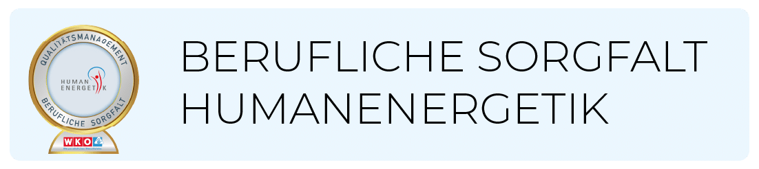 Das Qualitätsmanagement Siegel für berufliche Sorgfalt der Humanenergetik